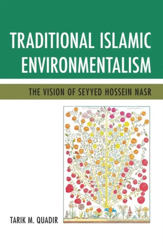 Traditional Islamic Environmentalism - Quadir, Tarik M.