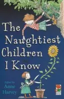 Naughtiest Children I Know - Harvey, Anne