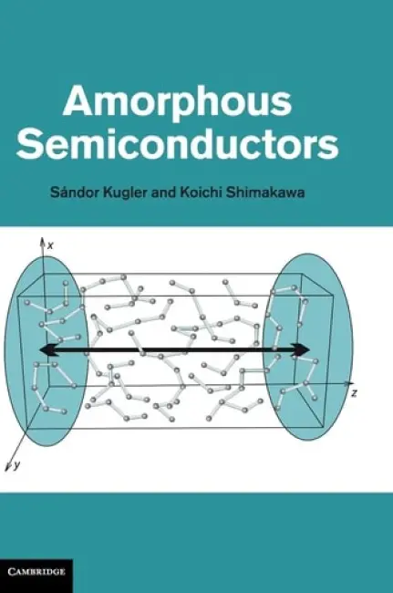Amorphous Semiconductors - Kugler, Sandor (Budapest University of Technology and Economics) a Shimakawa, Koichi (Univerzita Pardubice, Czech Republic)