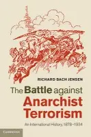 Battle against Anarchist Terrorism - Jensen, Richard Bach