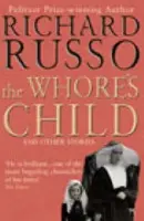 Whore's Child - Russo, Richard