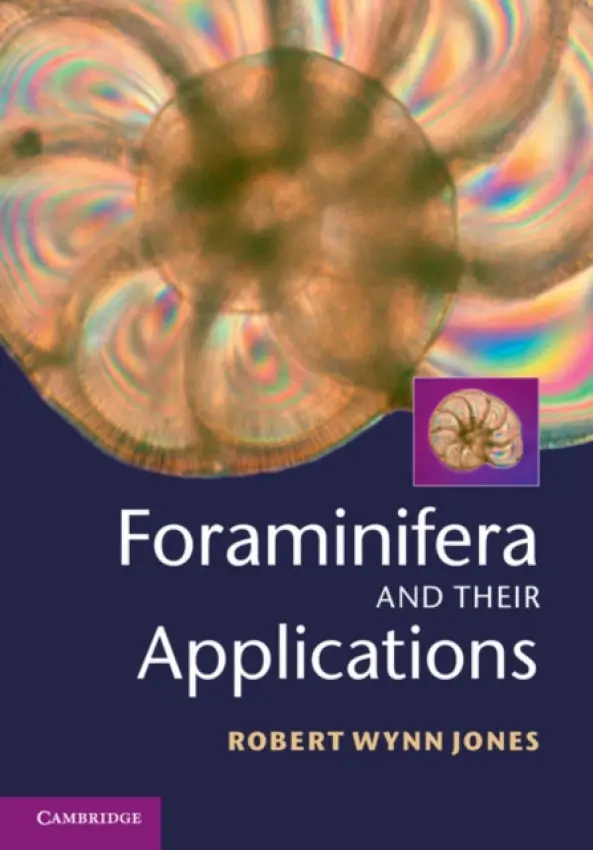 Foraminifera and their Applications - Jones, Robert Wynn (Natural History Museum, London)
