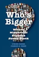 Who's Bigger? - Skiena, Steven (Distinguished Teaching Professor, State University of New York, Stony Brook) a Ward, Charles B.