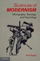 Sciences of Modernism - Peppis, Paul (University of Oregon)