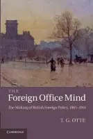Foreign Office Mind - Otte, T. G. (University of East Anglia)