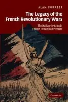 Legacy of the French Revolutionary Wars - Forrest, Alan