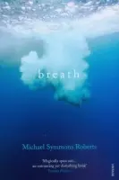 Breath - Symmons Roberts, Michael
