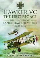 Hawker VC: The First RFC Ace - Hawker, Tyrrel M.