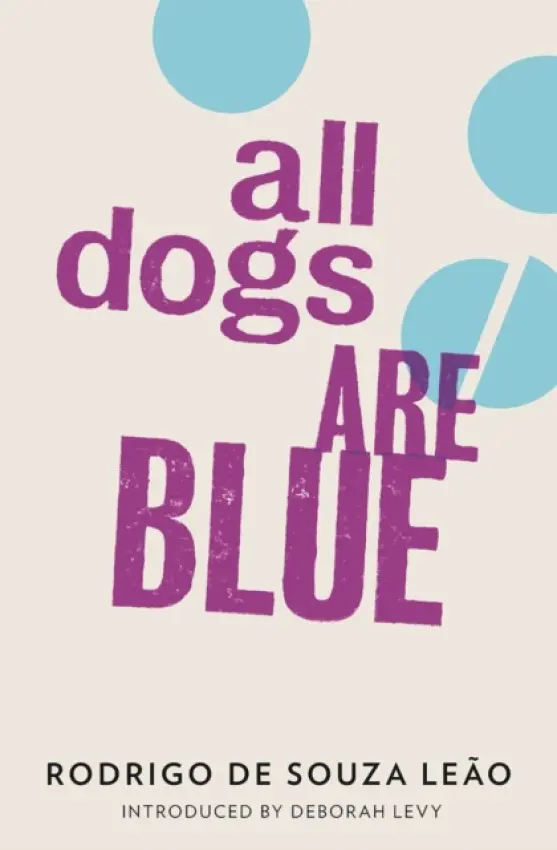 All Dogs Are Blue - de Souza Leao, Rodrigo