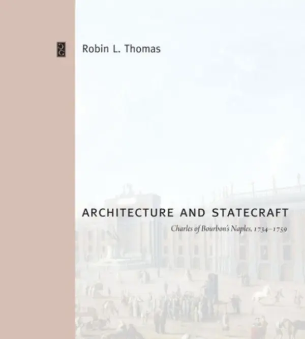 Architecture and Statecraft - Thomas, Robin L. (PSU)