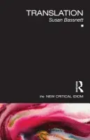 Translation - Bassnett, Susan (The University of Warwick, UK)