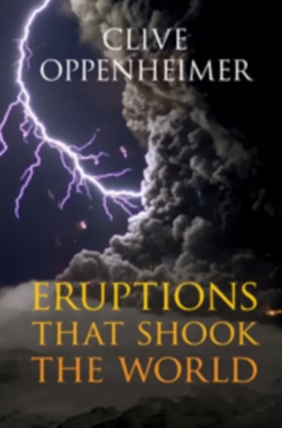 Eruptions that Shook the World - Oppenheimer, Clive (University of Cambridge)