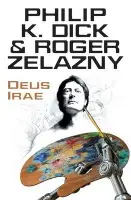 Deus Irae - Dick, Philip K a Zelazny, Roger