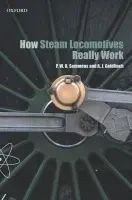 How Steam Locomotives Really Work - Semmens a Goldfinch