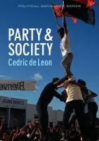 Party and Society - de Leon, Cedric (Providence College)