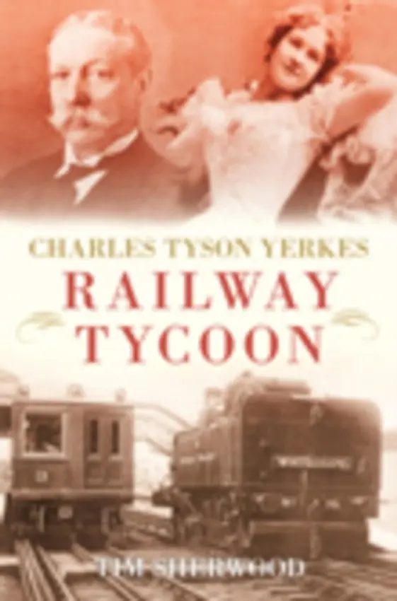 Charles Tyson Yerkes - Sherwood, Tim
