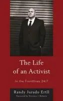 Life of an Activist - Ertll, Randy Jurado