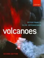 Volcanoes - Peter The Late Francis (was Professor of Volcanology, was Professor of Volcanology, at the Open University and) a Oppenheimer, Clive (is a Lecturer in Geography, is a Lecturer in Geography, at the University of Cambridge.)