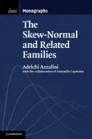 Skew-Normal and Related Families - Azzalini, Adelchi (Universita degli Studi di Padova, Italy)