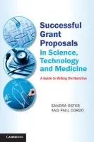 Successful Grant Proposals in Science, Technology, and Medicine - Oster, Sandra a Cordo, Paul (Oregon Health and Science University)