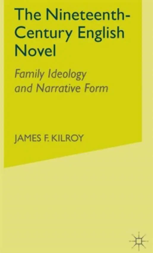Nineteenth-Century English Novel - Kilroy, J.