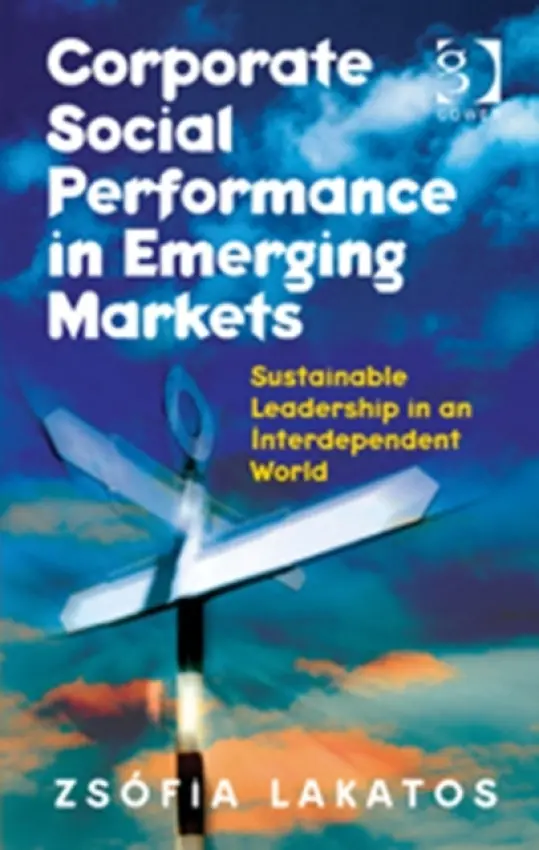 Corporate Social Performance in Emerging Markets - Lakatos, Zsofia