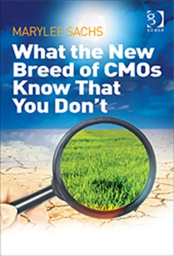 What the New Breed of CMOs Know That You Don't - Sachs, MaryLee