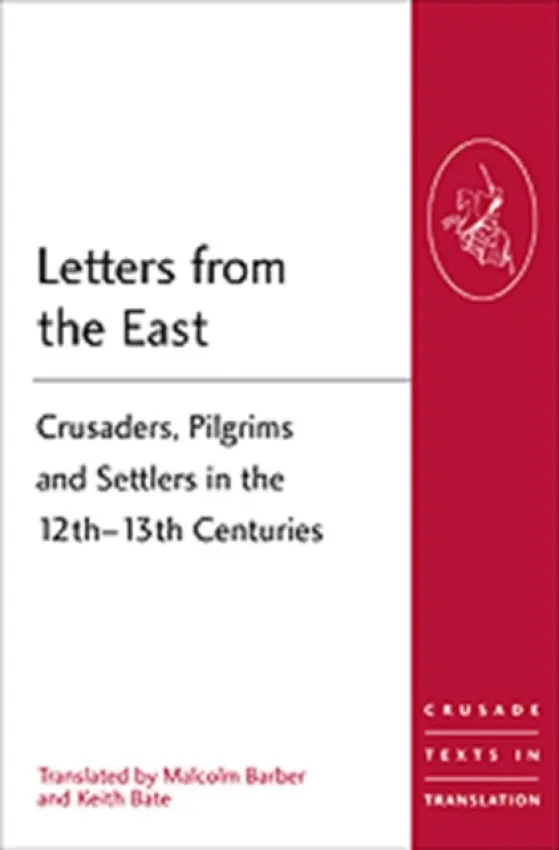 Letters from the East - Barber, Malcolm a Bate, Keith