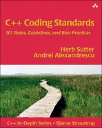 C++ Coding Standards - Sutter, Herb a Alexandrescu, Andrei