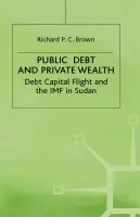 Public Debt and Private Wealth - Brown, Richard P.C.