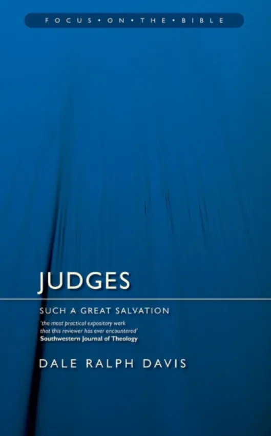 Judges: Such a Great Salvation - Davis, Dale Ralph