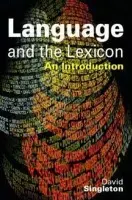 Language and the Lexicon - Singleton, David