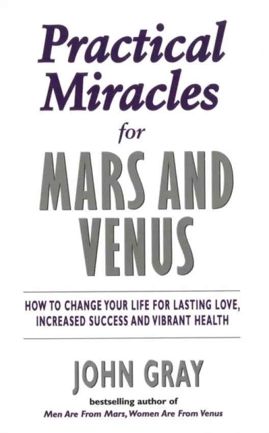 Practical Miracles For Mars And Venus - Gray, John