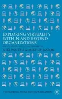 Exploring Virtuality Within and Beyond Organizations
