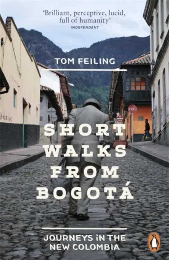 Short Walks from Bogota - Feiling, Tom