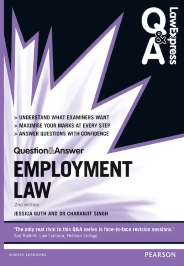 Law Express Question and Answer: Employment Law - Guth, Jessica a Singh, Charanjit