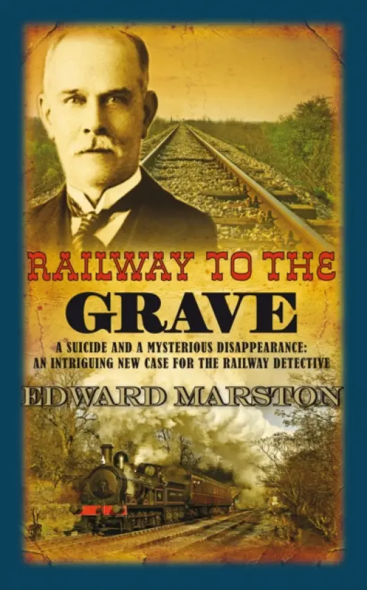 Railway to the Grave - Marston, Edward