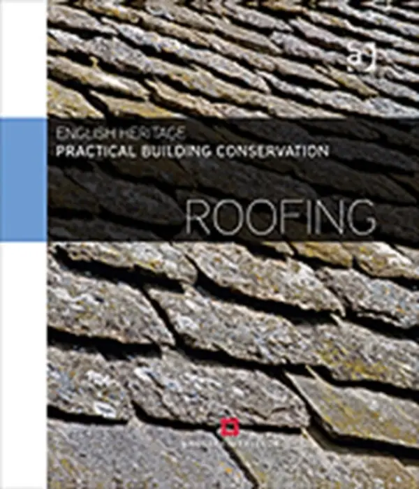 Practical Building Conservation: Roofing - England, Historic (Historic England, UK)