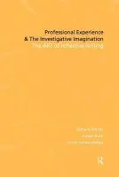 Professional Experience and the Investigative Imagination - Buck, Alyson a Sobiechowska, Paula a Winter, Richard
