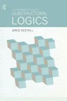 Introduction to Substructural Logics - Restall, Greg