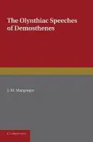 Olynthiac Speeches of Demosthenes - Demosthenes