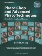 Phaco Chop and Advanced Phaco Techniques - Chang, David F.