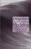 Integrated Environmental Modeling - Ramaswami, Anu (University of Colorado, Denver) a Milford, Jana B. (University of Colorado, Boulder) a Small, Mitchell J. (Carnegie Mellon University, Pittsburgh, Pennsylvania)
