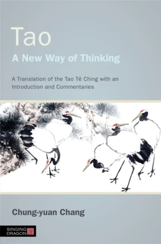 Tao - A New Way of Thinking - Chang, Chung-yuan