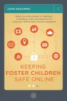 Keeping Foster Children Safe Online - DeGarmo, John