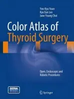 Color Atlas of Thyroid Surgery - Youn, Yeo-Kyu a Lee, Kyu Eun a Choi, June Young