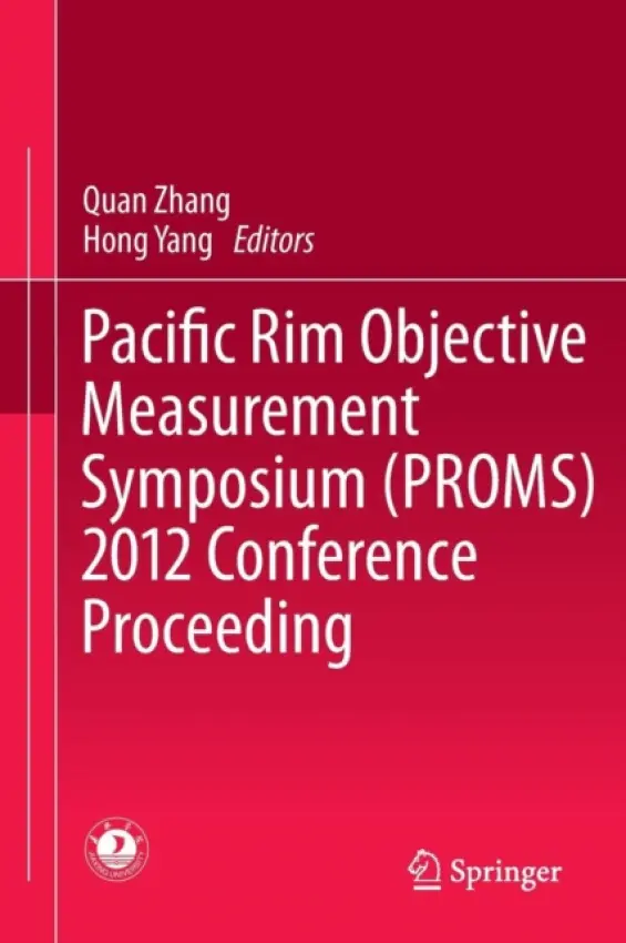 Pacific Rim Objective Measurement Symposium (PROMS) 2012 Conference Proceeding