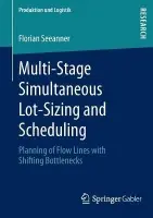 Multi-Stage Simultaneous Lot-Sizing and Scheduling - Seeanner, Florian