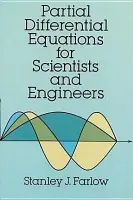 Partial Differential Equations for Scientists and Engineers - Farlow, Stanley J.
