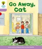 Oxford Reading Tree: Level 1+: More First Sentences A: Go Away Cat - Hunt, Roderick